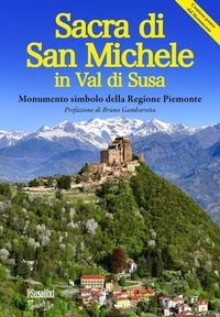 Abbildung von: La Sacra di San Michele in val di Susa. Monumento simbolo della regione Piemonte - Piemonte live;Susalibri