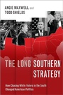Cover: The Long Southern Strategy - Oxford University Press Inc