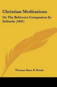 Enlarge image Cover: Christian Meditations - Kessinger Publishing Co