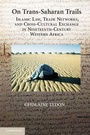 Cover: On Trans-Saharan Trails - Cambridge University Press