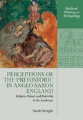 Cover: Perceptions of the Prehistoric in Anglo-Saxon England - Oxford University Press