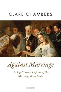 Enlarge image Cover: Against Marriage - Oxford University Press