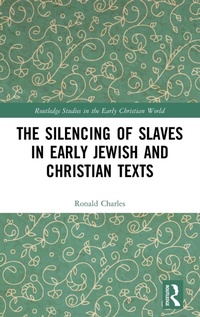 Abbildung von: The Silencing of Slaves in Early Jewish and Christian Texts - Routledge