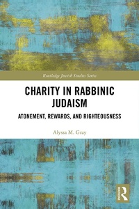 Enlarge image Cover: Charity in Rabbinic Judaism - Routledge