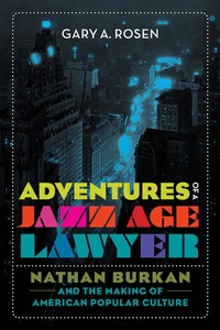 Abbildung von: Adventures of a Jazz Age Lawyer - University of California Press