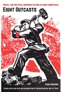 Cover: Eight Outcasts - University of California Press