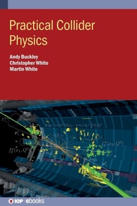 Enlarge image Cover: Practical Collider Physics - Institute of Physics Publishing
