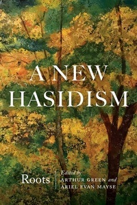 Enlarge image Cover: A New Hasidism: Roots - Jewish Publication Society