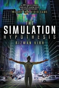 Enlarge image Cover: The Simulation Hypothesis - Bayview Labs, LLC