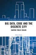 Cover: Big Data, Code and the Discrete City - Routledge