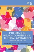 Cover: Integrating Neurocounseling in Clinical Supervision - Routledge