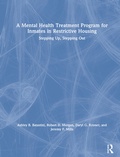 Cover: A Mental Health Treatment Program for Inmates in Restrictive Housing - Routledge