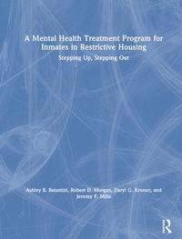 Enlarge image Cover: A Mental Health Treatment Program for Inmates in Restrictive Housing - Routledge