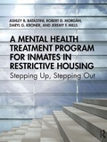 Cover: A Mental Health Treatment Program for Inmates in Restrictive Housing - Routledge