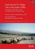 Cover: Early Bronze IV Village Life in the Jordan Valley - BAR Publishing
