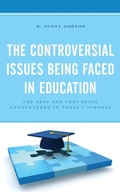 Cover: The Controversial Issues Being Faced in Education - Rowman & Littlefield Publishers
