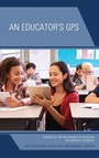 Cover: An Educator's GPS - Rowman & Littlefield Publishers