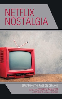 Enlarge image Cover: Netflix Nostalgia - Lexington Books