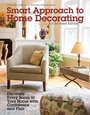 Cover: Smart Approach to Home Decorating, Revised 4th Edition - Creative Homeowner Press,U.S.