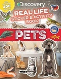 Cover: Discovery Real Life Sticker and Activity Book: Pets - Silver Dolphin Books