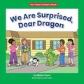 Cover: We Are Surprised, Dear Dragon - Norwood House Press