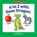 Cover: A to Z with Dear Dragon - Norwood House Press