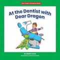 Cover: At the Dentist with Dear Dragon - Norwood House Press