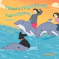 Enlarge image Cover: Maxie's Magnificent Adventures - Xlibris Us