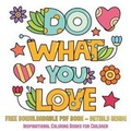 Cover: Inspirational Coloring Books for Children (Do What You Love) - Coloring Pages