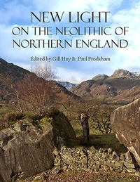 Enlarge image Cover: New Light on the Neolithic of Northern England - Oxbow Books