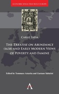 Cover: A Treatise on Abundance (1638) and Early Modern Views on Poverty and Famine - Anthem Press