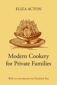 Abbildung von: Modern Cookery for Private Families - Equinox Publishing Ltd
