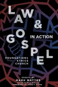 Cover: Law & Gospel in Action - 1517 Publishing