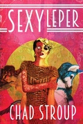 Cover: Sexy Leper - Bizarro Pulp Press