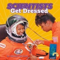 Cover: Scientists Get Dressed - Persnickety Press