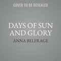 Cover: Days of Sun and Glory - Timelight Press