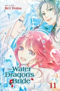 Cover: The Water Dragon's Bride, Vol. 11: Volume 11 - Viz Media, Subs. of Shogakukan Inc