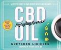 Cover: CBD Oil: Everyday Secrets - Dreamscape Media