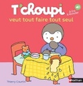 Cover: T'choupi veut tout faire tout seul - Nathan