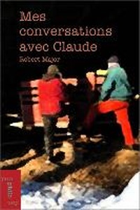 Enlarge image Cover: Mes conversations avec Claude - University of Ottawa Press