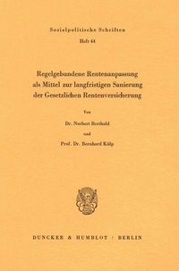 Abbildung von: Regelgebundene Rentenanpassung als Mittel zur langfristigen Sanierung der Gesetzlichen Rentenversicherung. - Duncker & Humblot