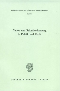 Abbildung von: Nation und Selbstbestimmung in Politik und Recht. - Duncker & Humblot