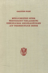 Abbildung von: Möglichkeiten einer verstärkten Verlagerung öffentlicher Dienstleistungen auf freiberuflich Tätige. - Duncker & Humblot