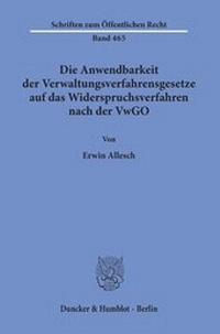 Abbildung von: Die Anwendbarkeit der Verwaltungsverfahrensgesetze auf das Widerspruchsverfahren nach der VwGO. - fibre