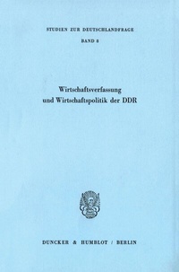 Abbildung von: Wirtschaftsverfassung und Wirtschaftspolitik der DDR. - Duncker & Humblot