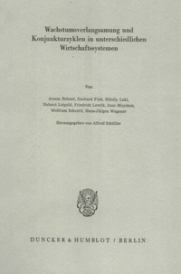 Abbildung von: Wachstumsverlangsamung und Konjunkturzyklen in unterschiedlichen Wirtschaftssystemen. - Duncker & Humblot