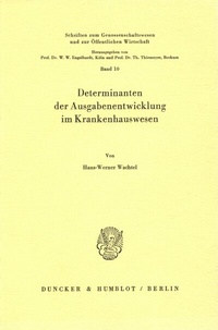Abbildung von: Determinanten der Ausgabenentwicklung im Krankenhauswesen. - Duncker & Humblot