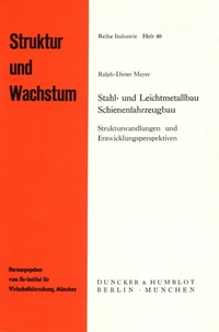 Abbildung von: Stahl- und Leichtmetallbau, Schienenfahrzeugbau. - Duncker & Humblot