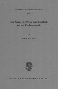Abbildung von: Der Zugang der Presse zum Rundfunk und das Wettbewerbsrecht. - Duncker & Humblot