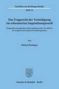 Abbildung von: Das Fragerecht der Verteidigung im reformierten Inquisitionsprozeß, dargestellt am badischen Strafverfahrensrecht von 1845-51 im Vergleich mit anderen Partikulargesetzen. - fibre